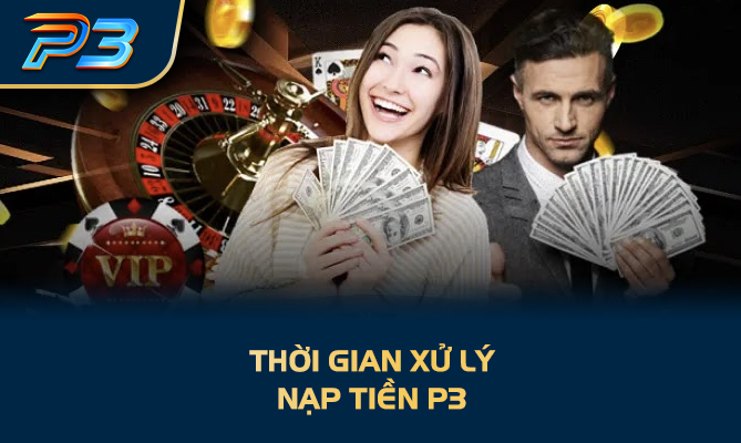 Thời gian xử lý nạp tiền P3