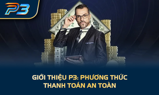 Giới thiệu P3: Phương thức thanh toán an toàn