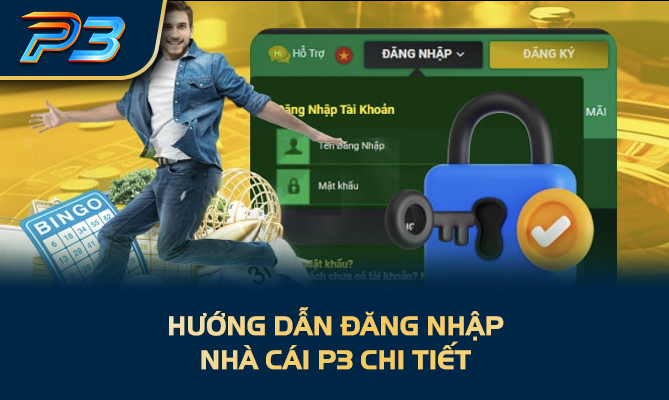 Hướng dẫn đăng nhập nhà cái P3 chi tiết